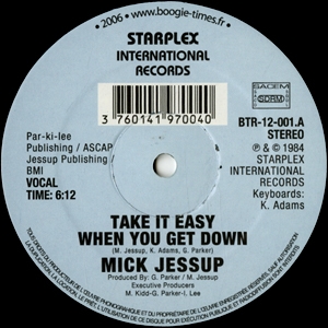 MICK JESSUP / TAKE IT EASY WHEN YOU GET DOWN (12")