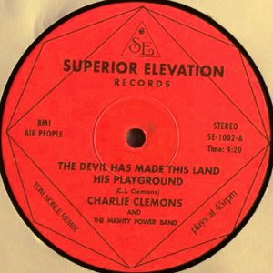 CHARLIE CLEMONS & THE MIGHTY POWER BAND / チャーリー・クレモンズ & ザ・マイティ・パワー・バンド / THE DEVIL HAS MADE THIS LAND HIS PLAYGROUND + GOD IS FIRE (TOM NOBLE REMIX) (12")