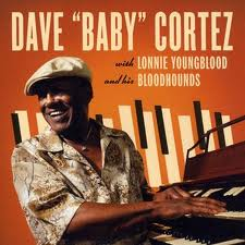 DAVE BABY CORTEZ / デイヴ・ベイビー・コルテス / DAVE "BABY" CORTEZ WITH LONNIE YOUNGBLOOD AND HIS BLOODHOUNDS (LP) 
