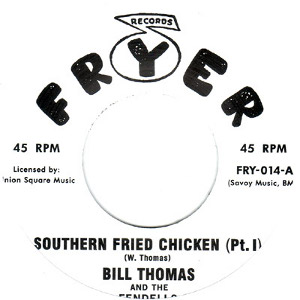 BILL THOMAS / ビル・トーマス / SOUTHERN FRIED CHICKEN PT.1 + PT.2 (7") 