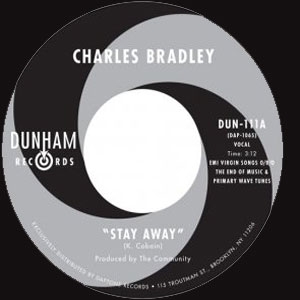 CHARLES BRADLEY / チャールス・ブラッドリー / STAY AWAY + RUN IT BACK (7") 