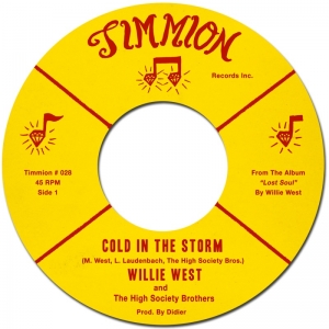 WILLIE WEST & THE HIGH SOCIETY BROTHERS / ウィリー・ウエスト & ハイ・ソサイエティ・ブラザーズ / COLD IN THE STORM + SHE'S SO WISE (7") 