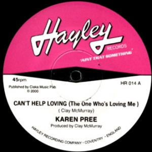 KAREN PREE / カレン・プリー / CAN'T HELP LOVING (THE ONE WHO'S LOVING ME) + YOU'VE GOTTEN TO ME (7") 