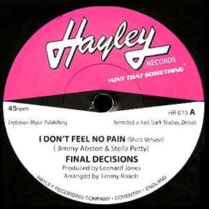 FINAL DECISIONS / ファイナル・ディシジョンズ / I DON'T FEEL NO PAIN (SHORT VERSION + LONG VERSION) (7") 