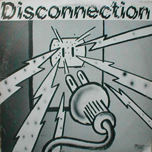 DISCONNECTION / ディスコネクション / DISCONNECTION  (LP)