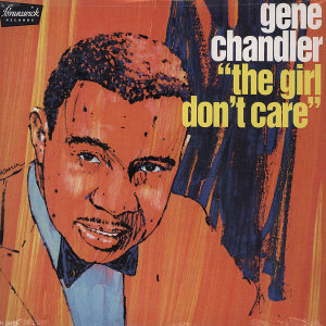 GENE CHANDLER / ジーン・チャンドラー / THE GIRL DON'T CARE  (LP)