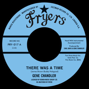 GENE CHANDLER / ジーン・チャンドラー / THERE WAS A TIME + THOSE WERE THE GOOD OLD DAYS (7") 
