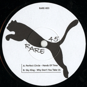 PERFECT CIRCLE + SKY KING / HANDS OF TIME + WHY DON'T YOU TAKE US (7")