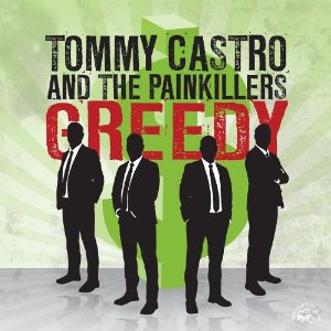 TOMMY CASTRO & THE PAINKILLERS / GREEDY + THAT'S ALL I GOT (7") 