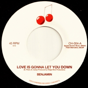 BENJAMIN / ベンジャミン / LOVE IS GONNA LET YOU DOWN / NOT A MOMENT TOO SOON (7") 