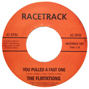 FLIRTATIONS / フラーテーションズ / YOU PULLED A FAST ONE + MY WAY OR THE HIGHWAY (7") 