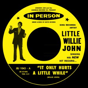LITTLE WILLIE JOHN / リトル・ウィリー・ジョン / IT ONLY HURTS A LITTLE WHILE + DON'T PLAY WITH LOVE (7") 