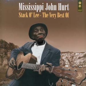 MISSISSIPPI JOHN HURT / ミシシッピ・ジョン・ハート / STACK O'LEE: THE VERY BEST OF (LP)