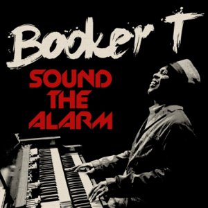 BOOKER T. (JONES) / ブッカー・T. / SOUND THE ALARM (LP)