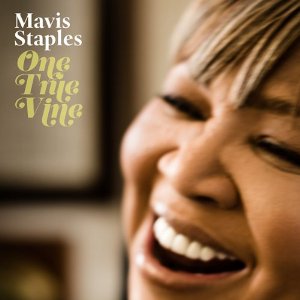 MAVIS STAPLES / メイヴィス・ステイプルズ / ONE TRUE VINE (LP+CD)