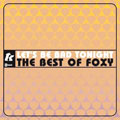 FOXY / フォクシー / LET'S BE BAD TONIGHT - THE BEST OF FOXY