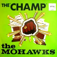MOHAWKS / モホークス / チャンプ