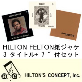 HILTON FELTON / ヒルトン・フェルトン / 「Bee Bop Boogie」7インチ付セット CD(紙ジャケ)3タイトル+7インチ