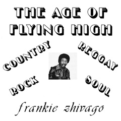 FRANKIE ZHIVAGO YOUNG / フランキー・ジバゴ・ヤング / THE AGE OF FLYING HIGH 