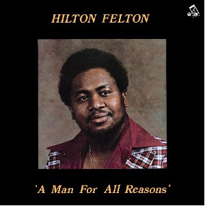 HILTON FELTON / ヒルトン・フェルトン / ア・マン・フォー・オール・リーズンズ (LP)
