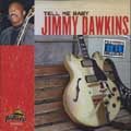 JIMMY DAWKINS / ジミー・ドーキンス / TELL ME BABY