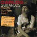 CARLOS GUITARLOS / STRAIGHT FROM THE HEART
