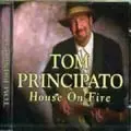 TOM PRINCIPATO / トム・プリンシパト / HOUSE ON FIRE