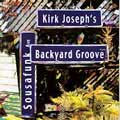 KIRK JOSEPH'S BACKYARD GROOVE / SOUSAFUNK AVE