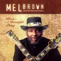 MEL BROWN / メル・ブラウン / BLUES - A BEAUTIFUL THING