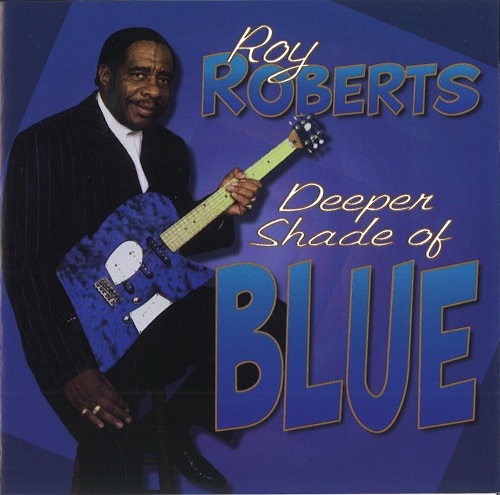 ROY ROBERTS / ロイ・ロバーツ / DEEPER SHADE OF BLUE