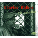 CHARLES WALKER / チャールズ・ウォーカー / I'M AVAILABLE