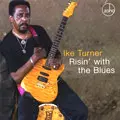 IKE TURNER / アイク・ターナー / RISIN' WITH THE BLUES