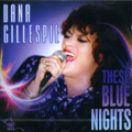 DANA GILLESPIE / ダナ・ギレスピー / THESE BLUE NIGHTS