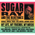 SUGAR RAY & THE BLUETONES / シュガー・レイ・アンド・ザ・ブルートーンズ / MY LIFE MY FRIENDS MY MUSIC