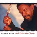 LURRIE BELL / ルーリー・ベル / LET'S TALK ABOUT LOVE