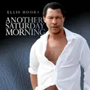 ELLIS HOOKS / ANOTHER SATURDAY MORNING