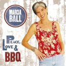 MARCIA BALL / マーシャ・ボール / PEACE LOVE & BBQ