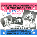 ANSON FUNDERBURGH & THE ROCKETS / TALK TO YOU BY HAND