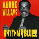 ANDRE WILLIAMS / アンドレ・ウィリアムス / RHYTHM & BLUES!