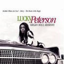 LUCKY PETERSON / ラッキー・ピーターソン / ORGAN SOUL SESSIONS