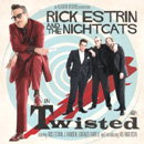 RICK ESTRIN AND THE NIGHTCATS / TWISTED