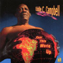 EDDIE C. CAMPBELL / エディ・C・キャンベル / TEAR THIS WORLD UP