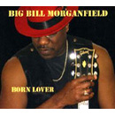 BIG BILL MORGANFIELD / BORN LOVER