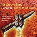 MR GROOVE BAND / ROCKET 88 TRIBUTE TO IKE TURNER