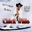 CHICK WILLIS / チック・ウィリス / HIT & RUN BLUES