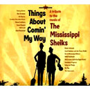 V.A. (TRIBUTE TO THE MISSISSIPPI SHEIKS) / TRIBUTE TO THE MISSISSIPPI SHEIKS: THINGS ABOUT COMIN' MY WAY