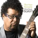 HARRISON KENNEDY / ハリソン・ケネディ / ONE DOG BARKING