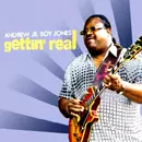ANDREW JR. BOY JONES / GETTIN' REAL