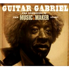 GUITAR GABRIEL / THE BEGINNING OF MUSIC MAKER STORY