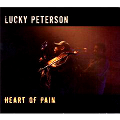 LUCKY PETERSON / ラッキー・ピーターソン / HEART OF PAIN / (デジパック仕様)